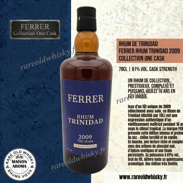 Rhum Ferrer Collection One Cask – Rhum Trinidad Distillers (TDL) 2009 -16 ans - 61% 1 Rhum Ferrer Collection One Cask – Rhum Trinidad Distillers (TDL) 2009 -16 ans - 61%